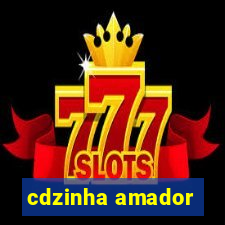 cdzinha amador